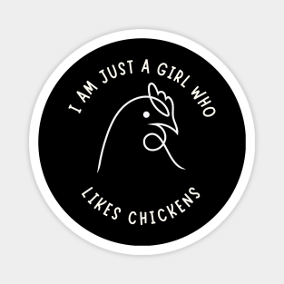 I Am Just A Girl Who Likes Chickens Magnet